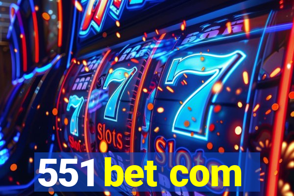 551 bet com